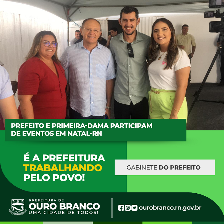 Prefeito e Primeira-dama participam de eventos em Natal-RN - Prefeitura Municipal de Ouro Branco - RN Prefeito e Primeira-dama participam de eventos em Natal-RN - Prefeitura Municipal de Ouro Branco - RN