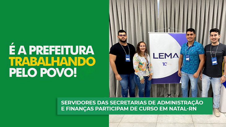 Servidores das Secretarias de Administração e Finanças participam de curso  em Natal-RN - Prefeitura Municipal de Ouro Branco - RN