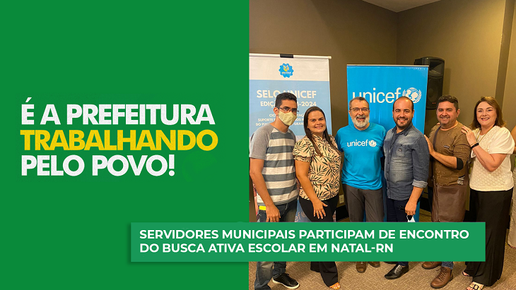 Servidores Municipais participam de encontro do Busca Ativa Escolar em Natal -RN - Prefeitura Municipal de Ouro Branco - RN