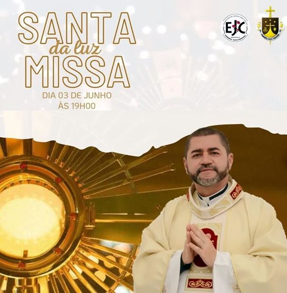EJC de Santa Terezinha vai realizar Missa da Luz com padre Pedro Adailton, no dia 3 de junho