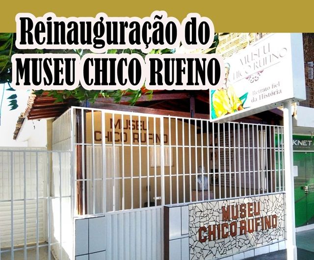 Reinauguração do Museu Chico Rufino é neste sábado (28) às 17h, em Santa Terezinha-PB