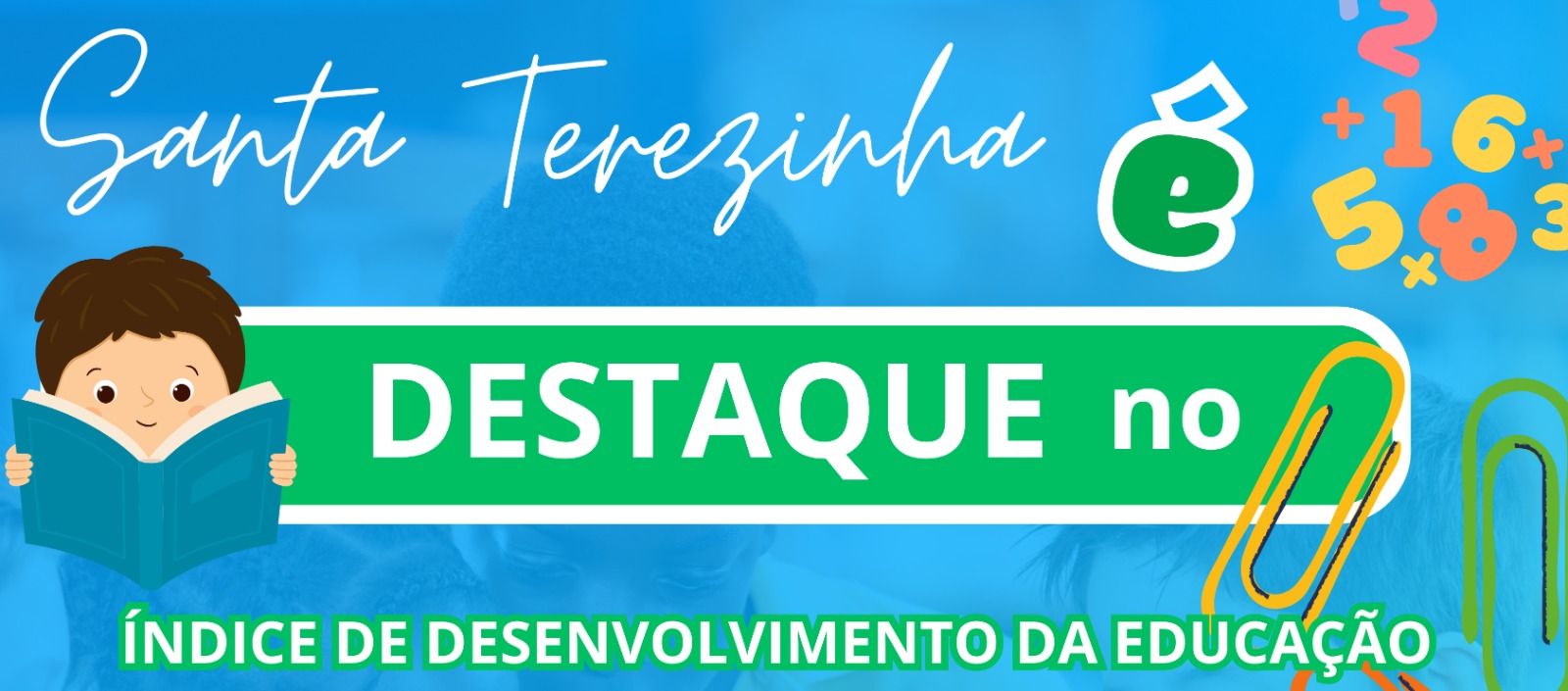 Município de Santa Terezinha é destaque na Avaliação do Índice do Desenvolvimento da Educação