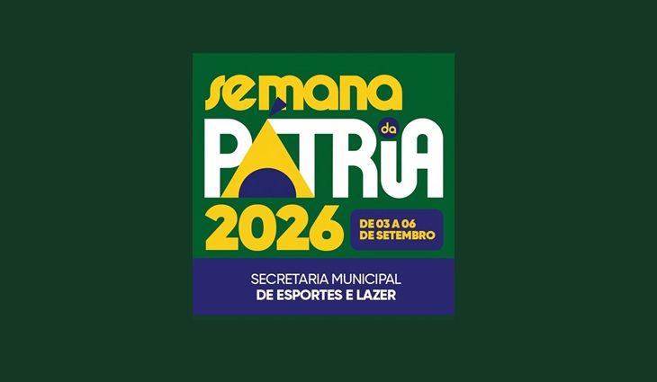 Prefeitura divulga programação da Semana da Pátria 2026 