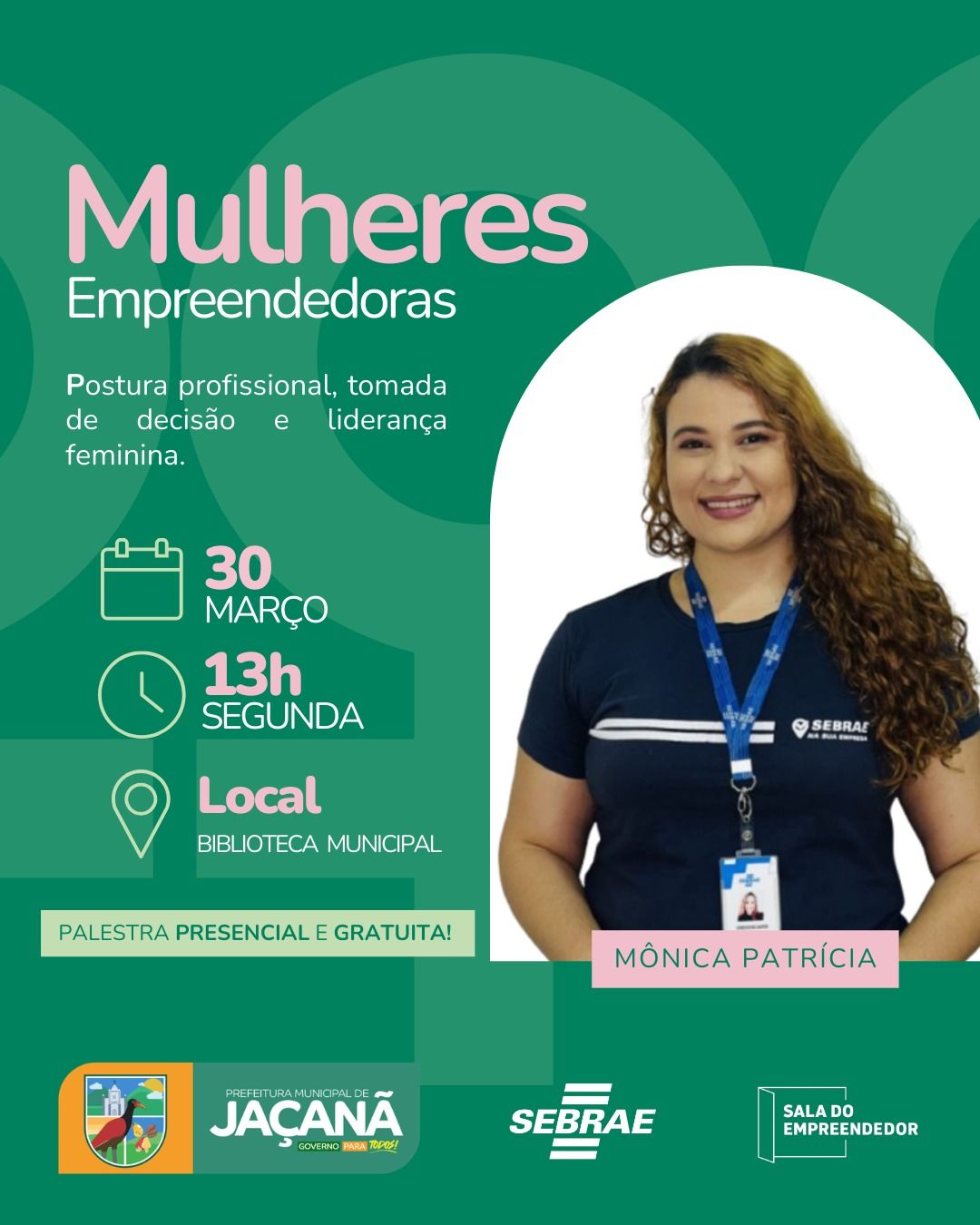 ATENÇÃO MULHERES EMPREENDEDORAS! PALESTRA PRESENCIAL E GRATUITA