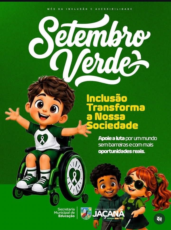 SETEMBRO VERDE — INCLUSÃO TRANSFORMA NOSSA SOCIEDADE